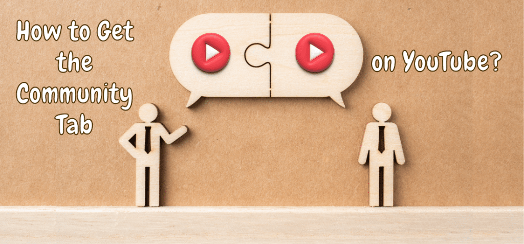 How to Get the Community Tab on YouTube?